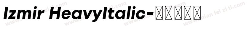 Izmir HeavyItalic字体转换